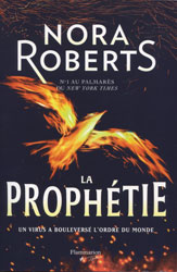 Nora Roberts, La Prophétie (Abîmes et ténèbres -2)