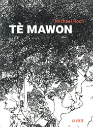 Michael Roch, Tè Mawon