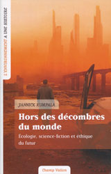 Yannick Rumpala, Hors des décombres du monde : écologie, science-fiction et éthique du futur