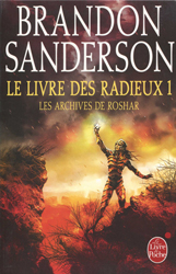 Brandon Sanderson, Le Livre des radieux -1 (Les Archives de Roshar)