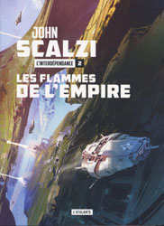 John Scalzi, Les Flammes de l’Empire (L’Interdépendance -2)