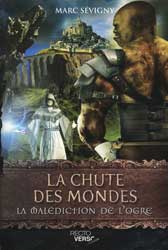 Marc Sévigny, La Malédiction de l’ogre (La Chute des mondes -1)