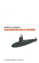 Robert Silverberg, Destination fin du monde
