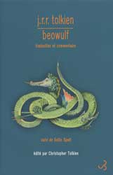 J. R. R. Tolkien, Beowulf : traduction et commentaire, suivi de Sellic spell