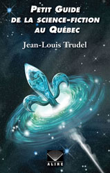 Jean-Louis Trudel, Petit Guide de la science-fiction au Québec