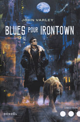 John Varley, Blues pour Irontown