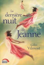 Gilles Vilmont, La dernière nuit de Jeanne
