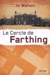 Jo Walton, Le Cercle de Farthing