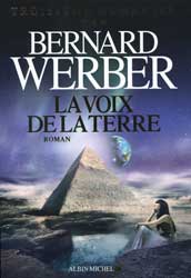 Bernard Werber, La Voix de la Terre (Troisième humanité -3)
