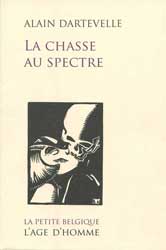 Alain Dartevelle, La Chasse au spectre