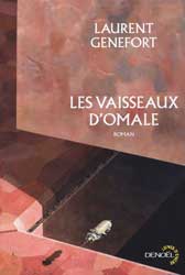 Laurent Genefort, Les Vaisseaux d’Omale (Omale -3)